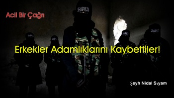 Acil Bir Çağrı: “Erkekler Adamlıklarını Kaybettiler!” 