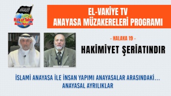 Anayasal Müzakereleri Programı -Halaka 19 || Hakimiyet Şeriatındır
